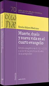 MUERTE, DUELO Y NUEVA VIDA EN EL CUARTO EVANGELIO